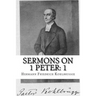 Sermons on 1 Peter: Chapter 1