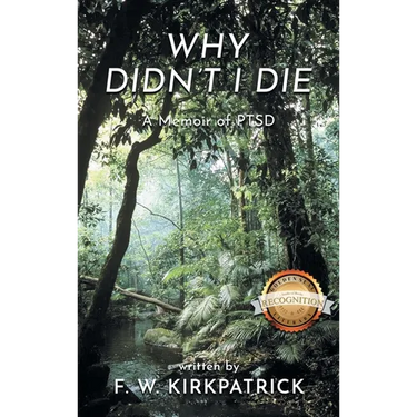 Why Didn't I Die: A Memoir of PTSD