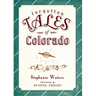 Forgotten Tales of Colorado