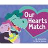 Our Hearts Match: A Heartwarming Children's Book Celebrating Donor Conception, Egg Donation, Embryo Donation, and Diverse Families