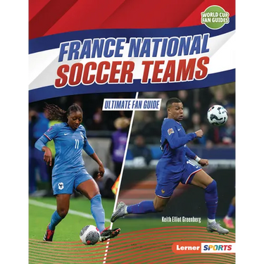 France National Soccer Teams: Ultimate Fan Guide