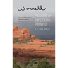 Places of Mystery, Power & Energy