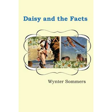 Daisy and the Facts: Daisy's Adventures Set #1, Book 7