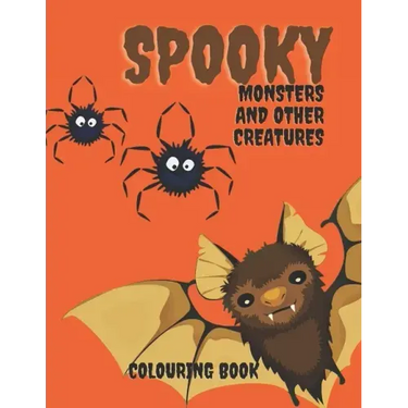 Spooky Monters and Other Creatures Colouring Book: Halloween Coloring Book For Kids, Teenagers and Adults: Scary Halloween Monsters, Witches and Ghoul