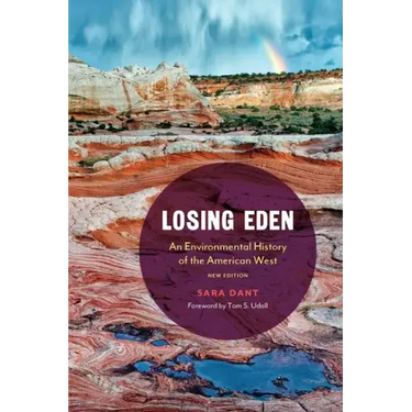 Losing Eden: An Environmental History of the American West