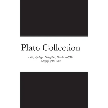 Plato Collection: Crito, Apology, Euthyphro, Phaedo and The Allegory of the Cave