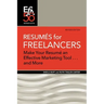 Resumés for Freelancers: Make Your Résumé an Effective Marketing Tool . . . and More!
