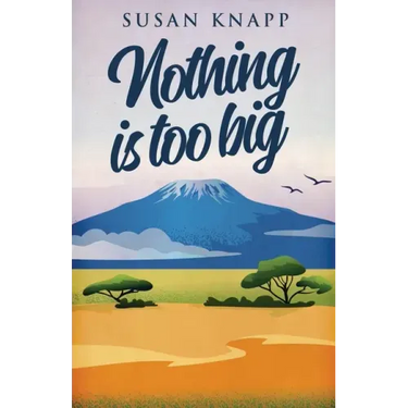 Nothing Is Too Big