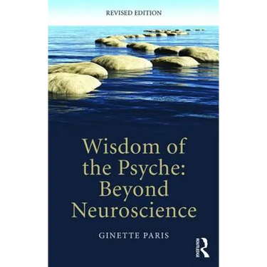 Wisdom of the Psyche: Beyond neuroscience