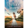 Julia's Story: Book 1 in the Belleville family series