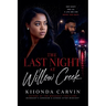 The Last Night At Willow Creek