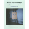 Minor Photography: Connecting Deleuze and Guattari to Photography Theory