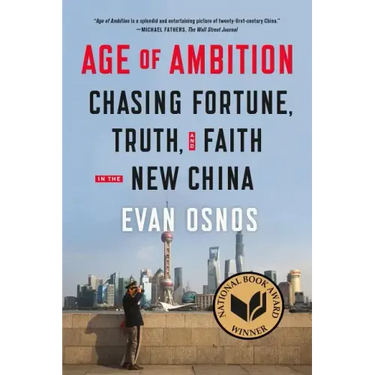 Age of Ambition: Chasing Fortune, Truth, and Faith in the New China