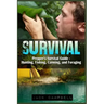 Survival: Prepper's Survival Guide - Hunting, Fishing, Canning, and Foraging