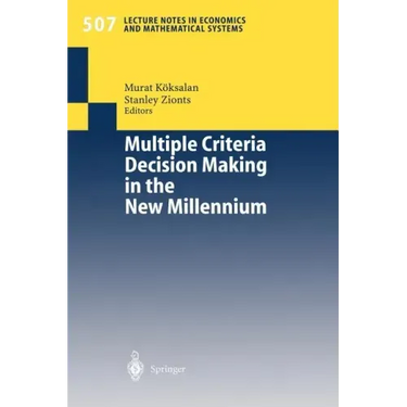Multiple Criteria Decision Making in the New Millennium: Proceedings of the Fifteenth International Conference on Multiple Criteria Decision Making (M