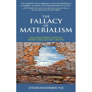 The Fallacy of Materialism