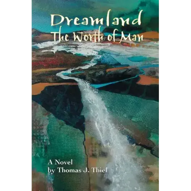 Dreamland (the Worth of Man)