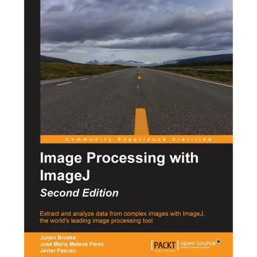 Image Processing with ImageJ - Second Edition