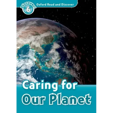 Oxford Read and Discover: Level 6: 1,050-Word Vocabularycaring for Our Planet