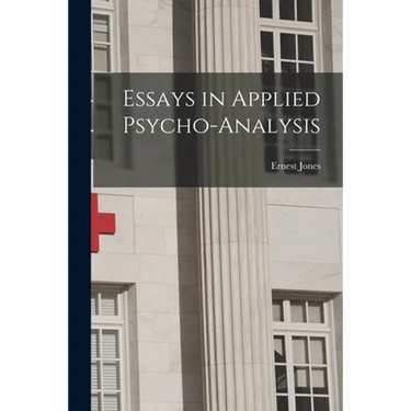 Essays in Applied Psycho-analysis