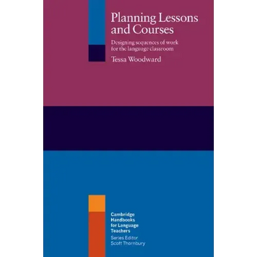 Planning Lessons and Courses: Designing Sequences of Work for the Language Classroom