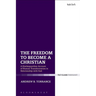 The Freedom to Become a Christian: A Kierkegaardian Account of Human Transformation in Relationship with God