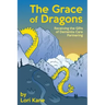 The Grace of Dragons: Receiving the Gifts of Dementia Care Partnering