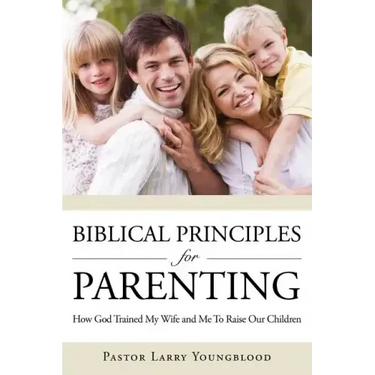 Biblical Principles for Parenting