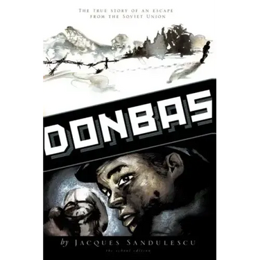 Donbas: The True Story of an Escape from the Soviet Union