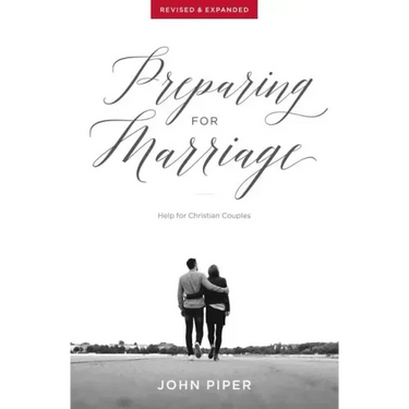 Preparing for Marriage: Help for Christian Couples (Revised & Expanded)