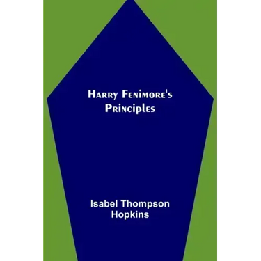 Harry Fenimore's Principles