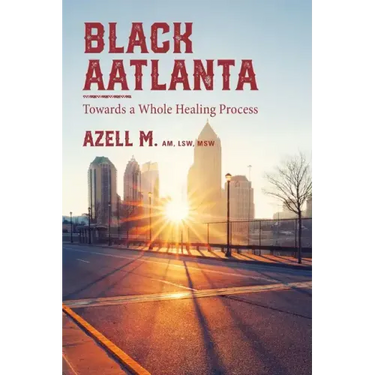 Black AAtlanta: Towards a Whole Healing Process