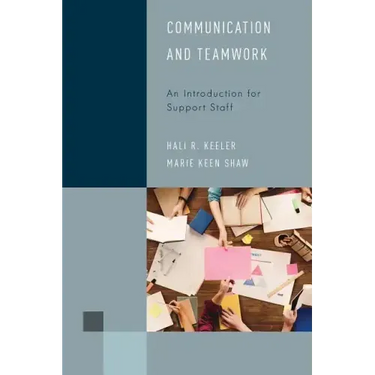 Communication and Teamwork: An Introduction for Support Staff