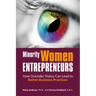 Minority Women Entrepreneurs: How Outsider Status Can Lead to Better Business Practices