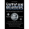 The Vatican Murders: The Life and Death of John Paul I