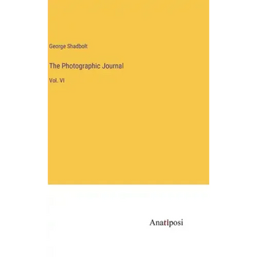 The Photographic Journal: Vol. VI