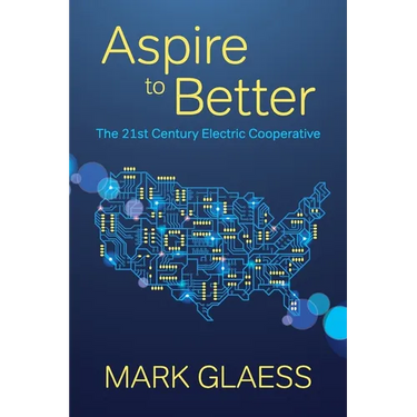 Aspire to Better: The 21st Century Electric Cooperative