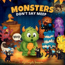 Monsters Don't Say Meep: Even the tiniest roar can make the biggest difference