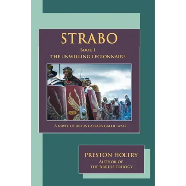 Strabo: The Unwilling Legionnaire