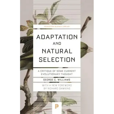 Adaptation and Natural Selection: A Critique of Some Current Evolutionary Thought