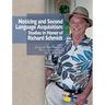 Noticing and Second Language Acquisition: Studies in Honor of Richard Schmidt