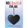 No Lipstick for Me