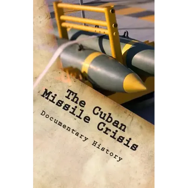 The Cuban Missile Crisis