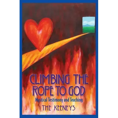 Climbing the Rope to God: Mystical Testimony and Teaching