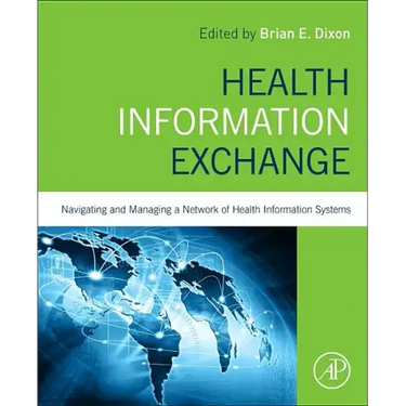 Health Information Exchange: Navigating and Managing a Network of Health Information Systems