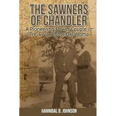 The Sawners of Chandler: A Pioneering Power Couple in Pre-Civil Rights Oklahoma