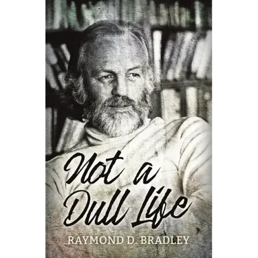 Not a Dull Life