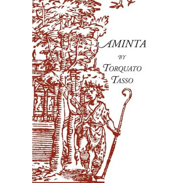 Aminta: A Pastoral Play