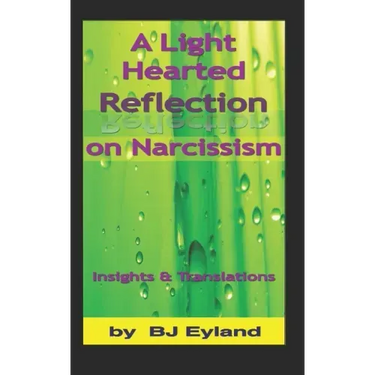 A Light-Hearted Reflection on Narcissism: Insights and Translations