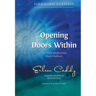 Opening Doors Within: 365 Daily Meditations from Findhorn